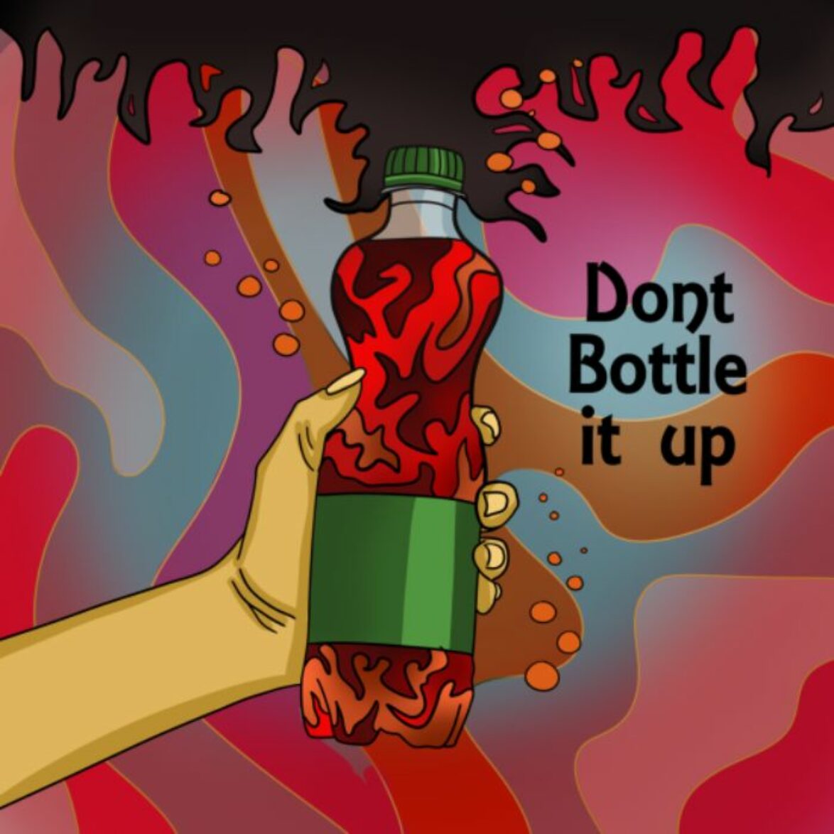 A colourful digital illustration of a hand holding a fizzy drinks bottle, with psychedelic-looking flames around, and the caption 'Don't bottle it up'.
